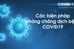 Các biện pháp phòng chống dịch bệnh COVID 19