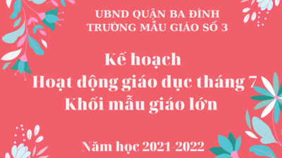 Kế hoạch hoạt động giáo dục tháng 7 Khối Mẫu giáo lớn - Năm học 2021-2022